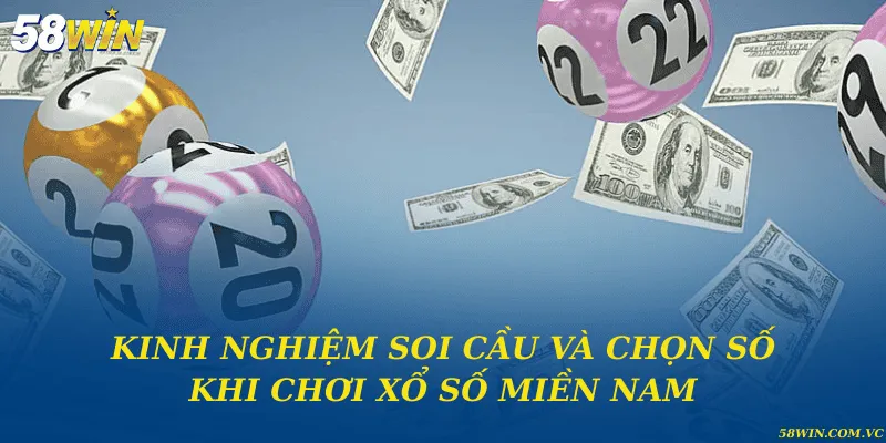 Kinh nghiệm soi cầu và chọn số khi chơi xổ số miền Nam