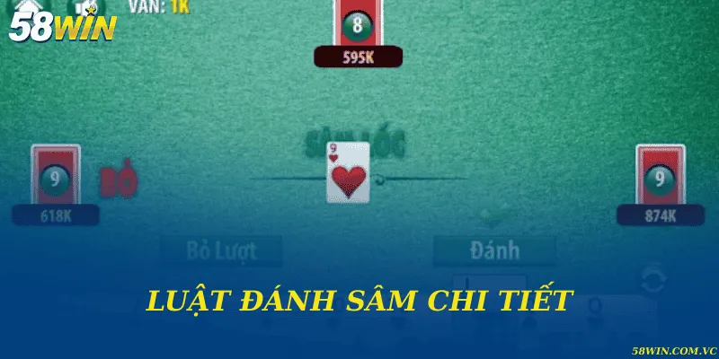 Luật Đánh Sâm – Hướng Dẫn Cách Chơi Chuẩn Cho Newbie Luật đánh sâm chi tiết