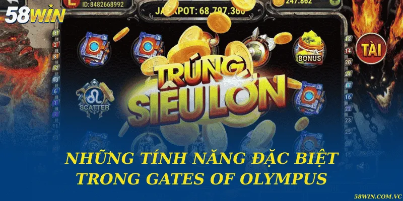 Gates Of Olympus – Thần Thoại Hy Lạp Bùng Nổ Những tính năng đặc biệt trong Gates of Olympus