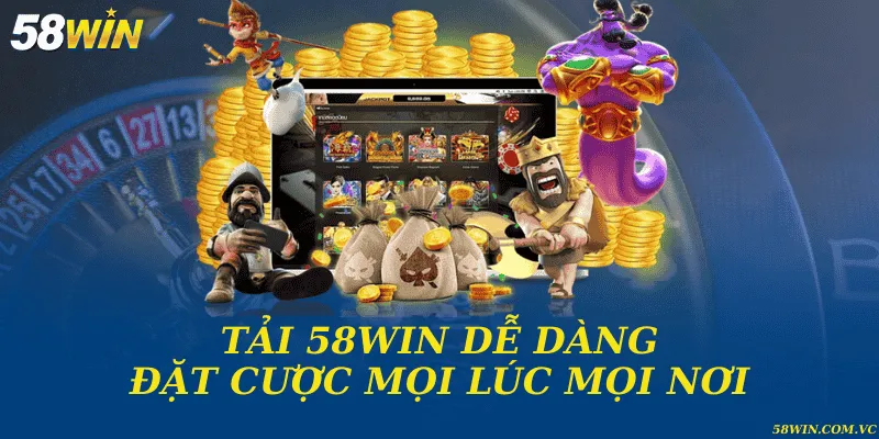 Tải 58WIN - Hướng Dẫn Cài Đặt Nhanh Cho Mọi Thiết Bị Tải 58WIN dễ dàng đặt cược mọi lúc mọi nơi